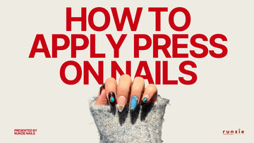 How to Apply Press-On Nails Like a Pro: Runzie Nails’ 4-Week Method 💅